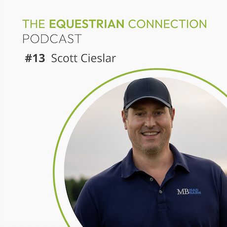 #13 Simplifying Equine Nutrition with Scott Cieslar of Mad Barn