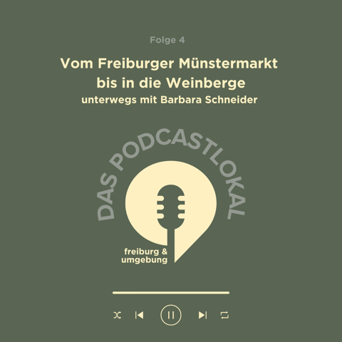 #4 Vom Freiburger Münstermarkt bis in die Weinberge - unterwegs mit Barbara Schneider
