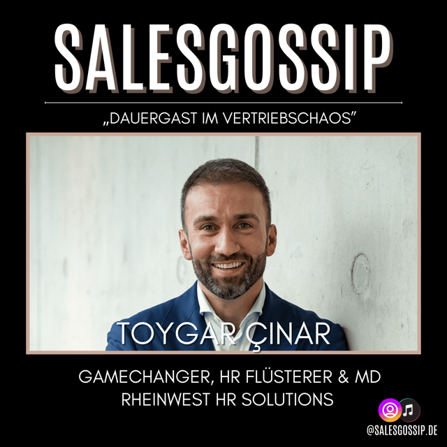Episode #7 Toygar Çinar packt aus: Warum HR endlich Sales-Skills braucht
