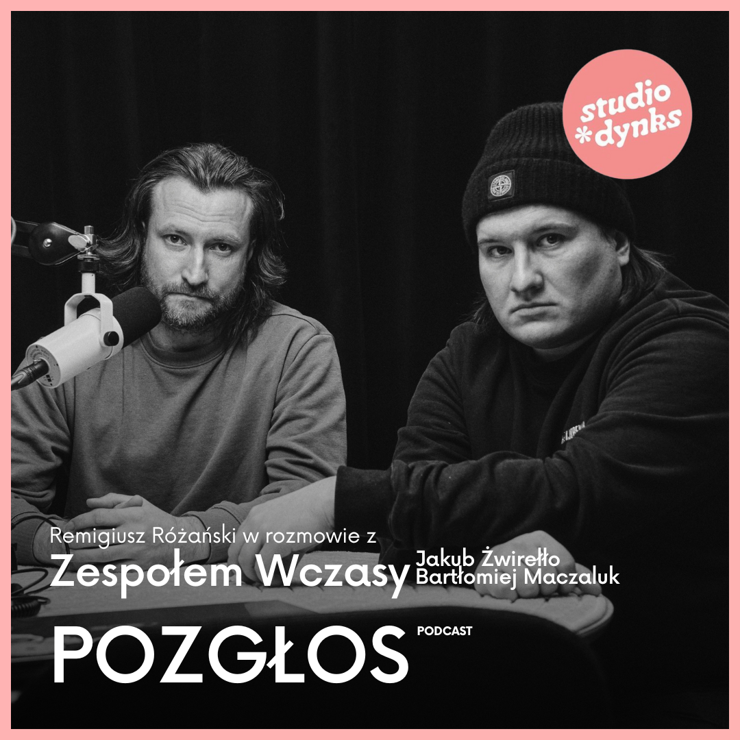 Pozgłos (3) Rozmowa z Bartłomiejem Maczalukiem i Jakubem Żwirełło z zespołu Wczasy
