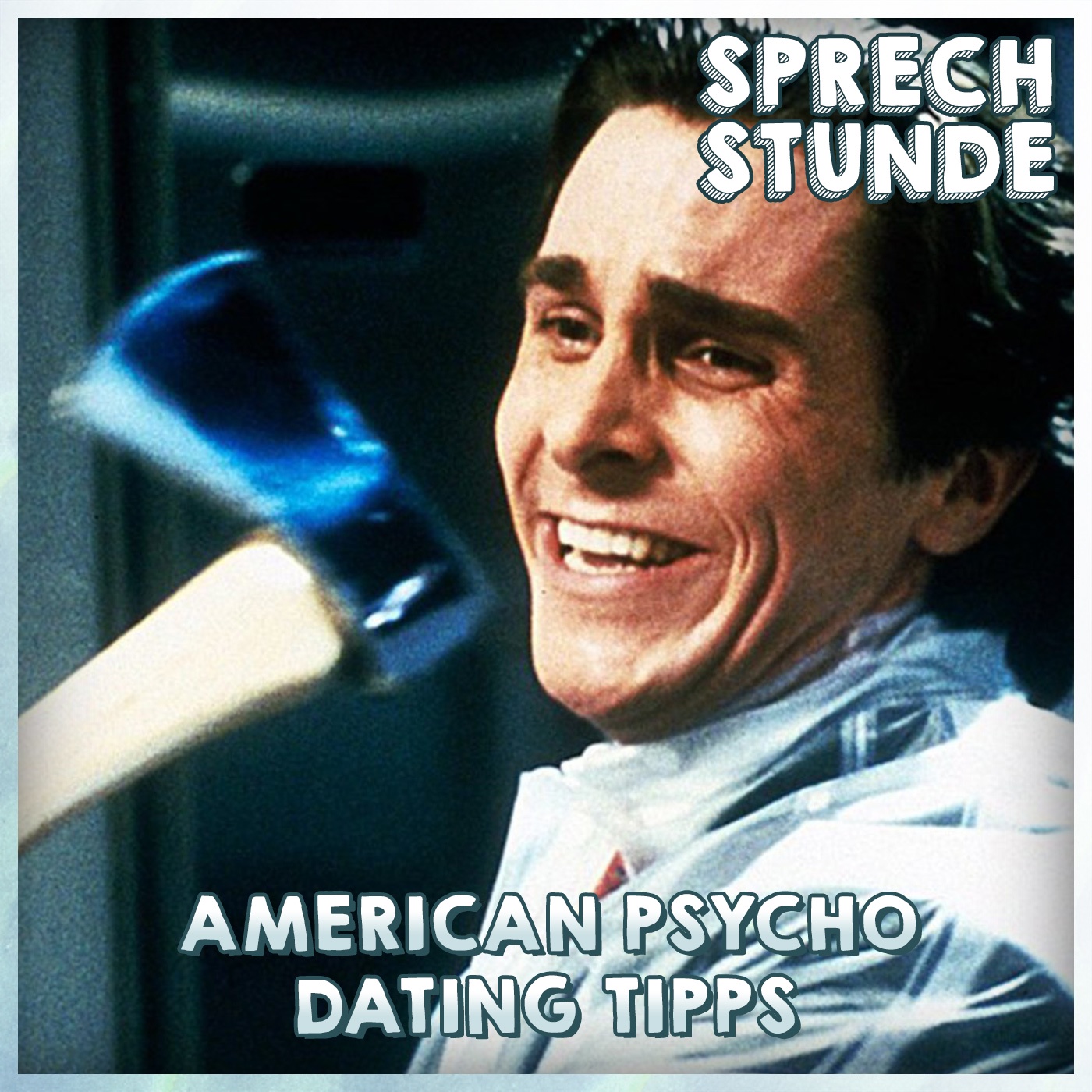 American Psycho Dating Tipps