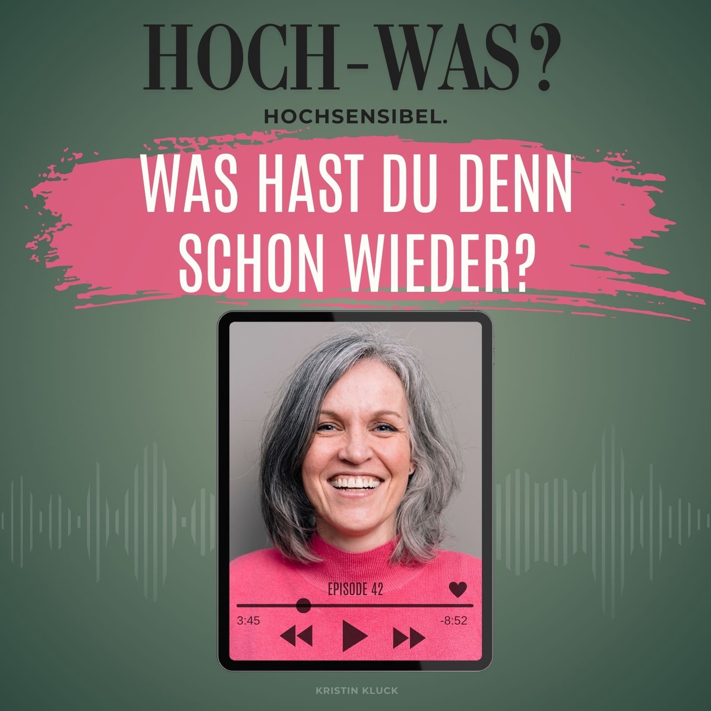 Was hast du denn schon wieder?