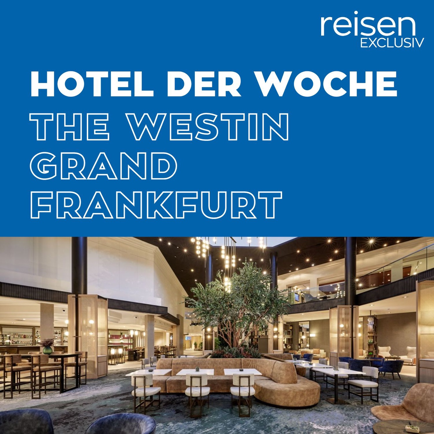 Hessen: The Westin Grand Frankfurt