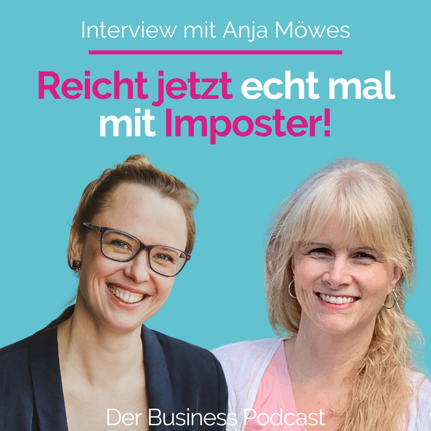 #257 - Wie das Hochstapler Syndrom dein Business sabotiert und was du dagegen tun kannst – Interview mit Anja Möwes
