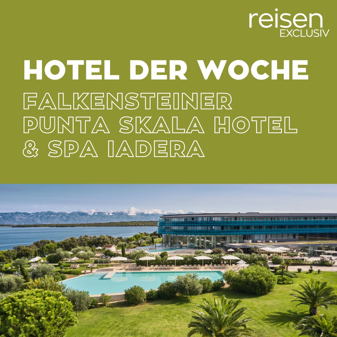 Kroatien: Falkensteiner Punta Skala Hotel & Spa Iadera