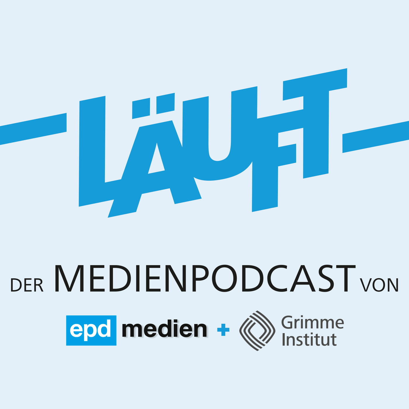 LÄUFT - Der Podcast von epd medien und Grimme Institut