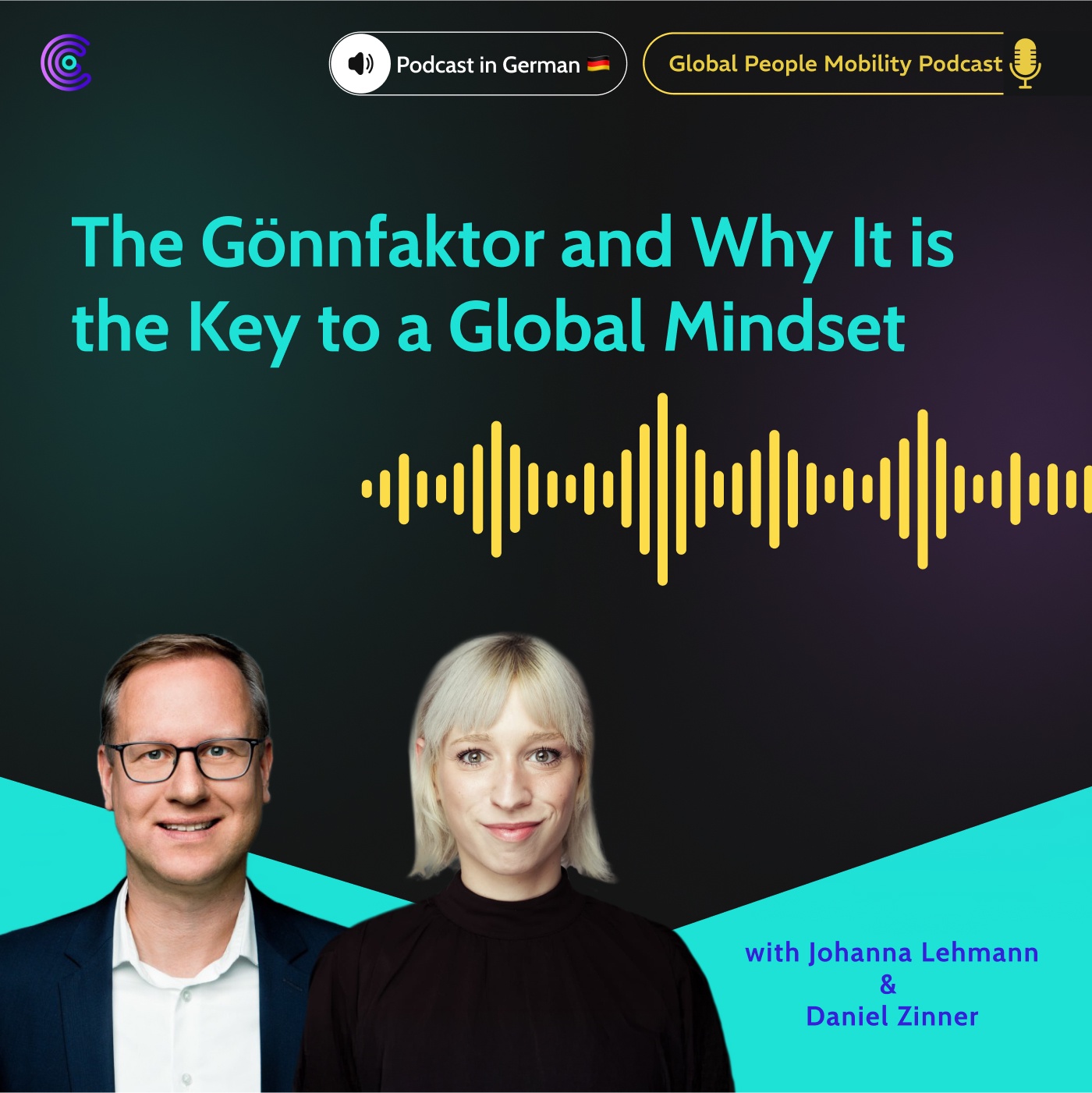 Ep.51: The Gönnfaktor and Why it is the Key to a Global Mindset with Johanna Lehmann and Daniel Zinner