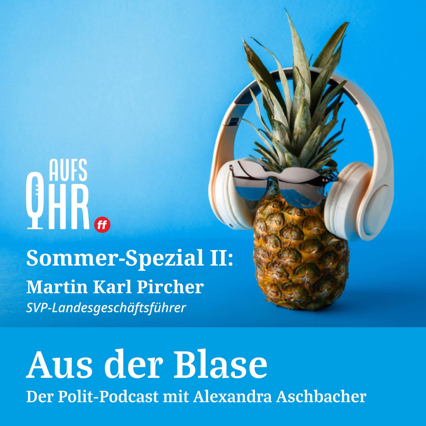 Aus der Blase #20: Sommer-Spezial II
