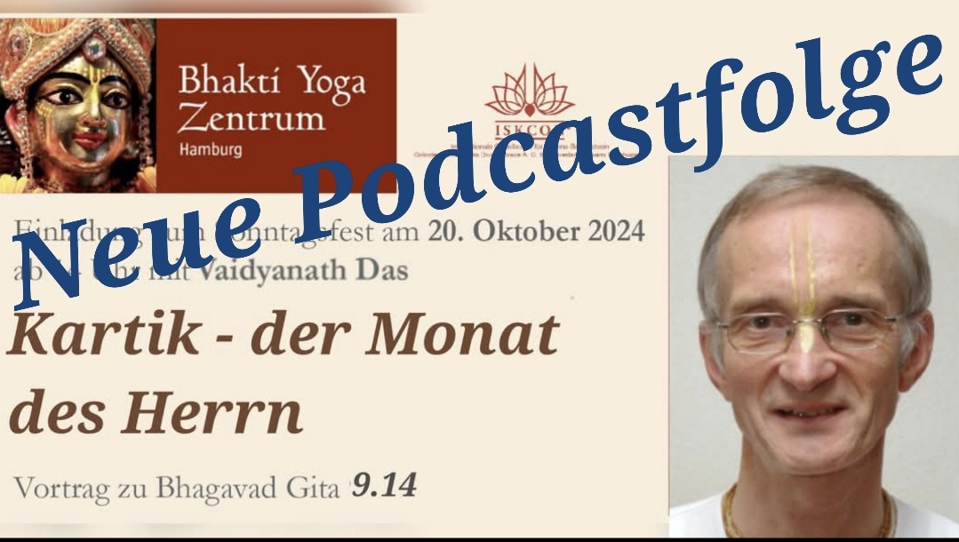 Kartik, der Monat des Herrn – Vortrag zu Bhagavad Gita 9.14 von Vaidyanath Das