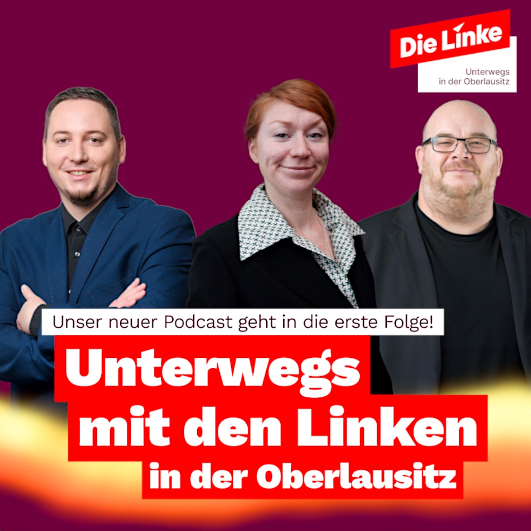 Unterwegs mit den LINKEN in den Oberlausitz - Folge 1