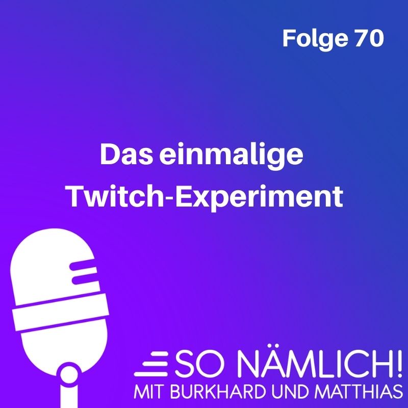 Das einmalige Twitch-Experiment | Folge 70