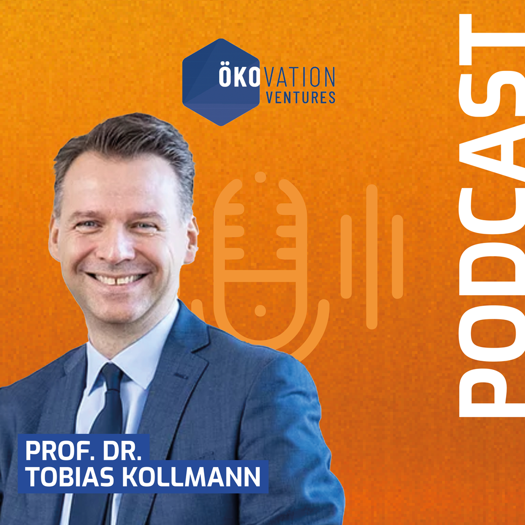 Prof. Dr. Tobias Kollmann, 🎙 Ökovation Ventures Beiratsmitglied