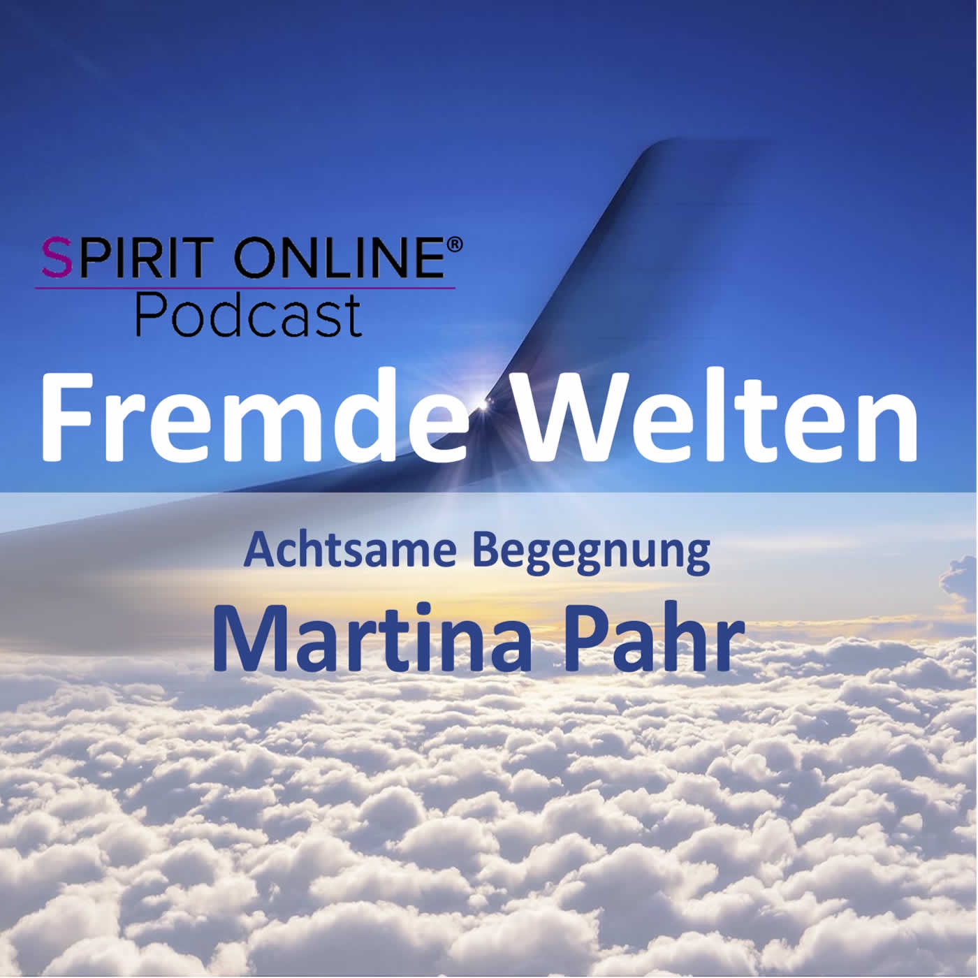 Fremde Welten - mit Martina Pahr