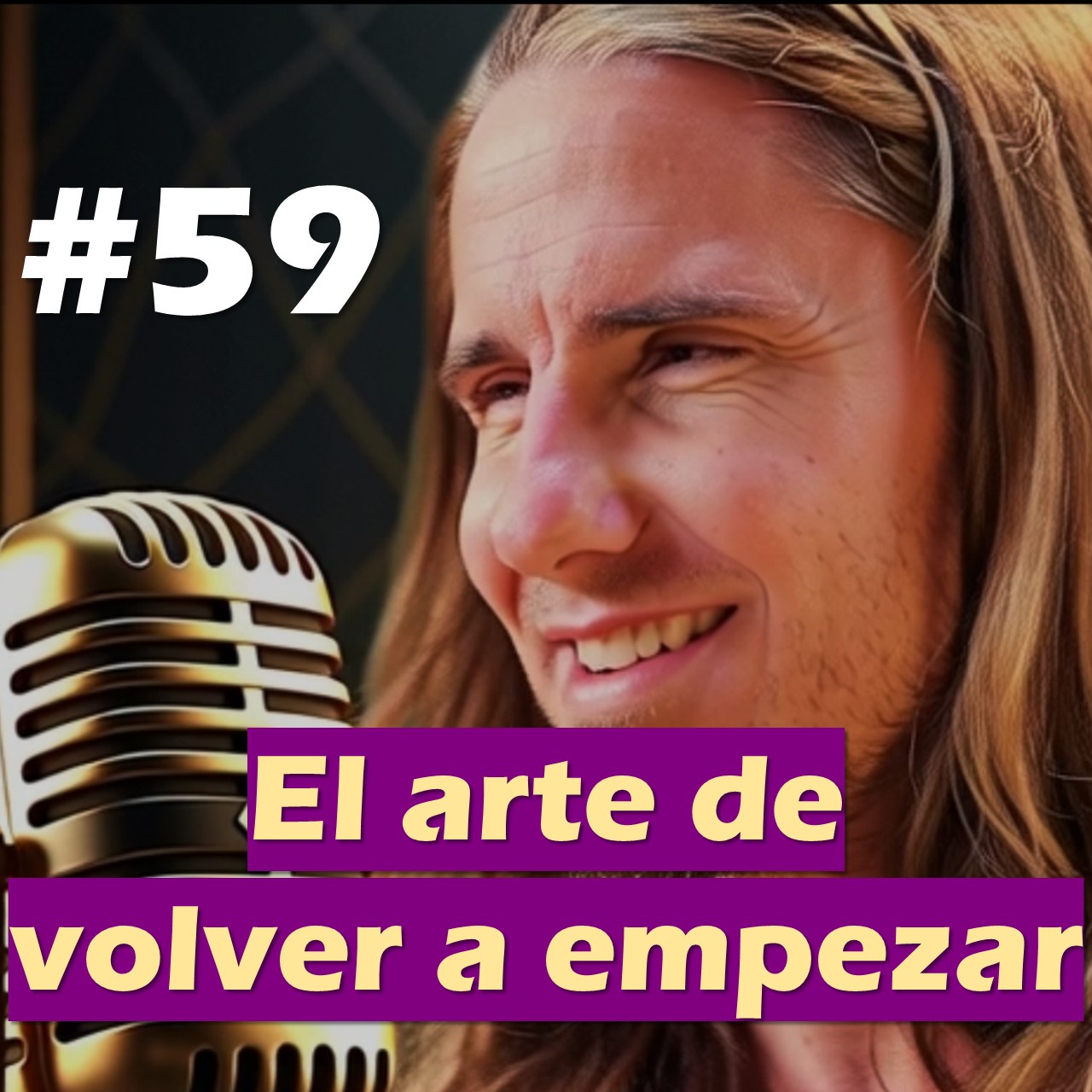🎙️#59 El arte de volver a empezar - MARIANO MENÉNDEZ PODCAST