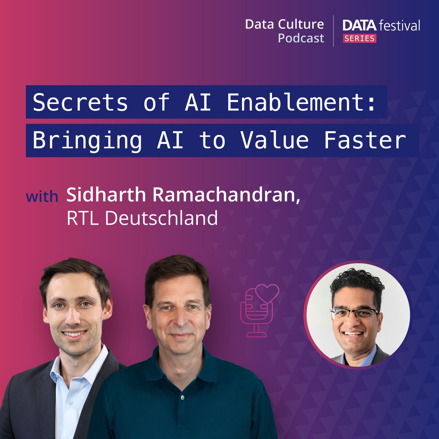 Secrets of AI Enablement: Bringing AI to Value Faster – with Sidharth Ramachandran, RTL Deutschland