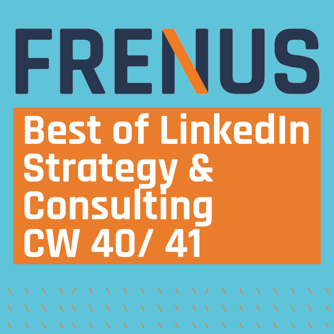 Best of LinkedIn: Strategy & Consulting CW 40/ 41