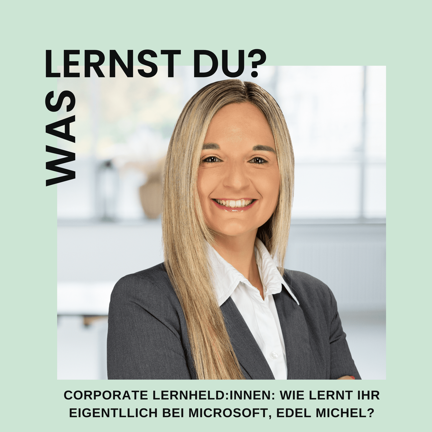 #083 - Corporate Lernheld:innen: Wie lernt ihr eigentlich bei Microsoft, Edel Michel?