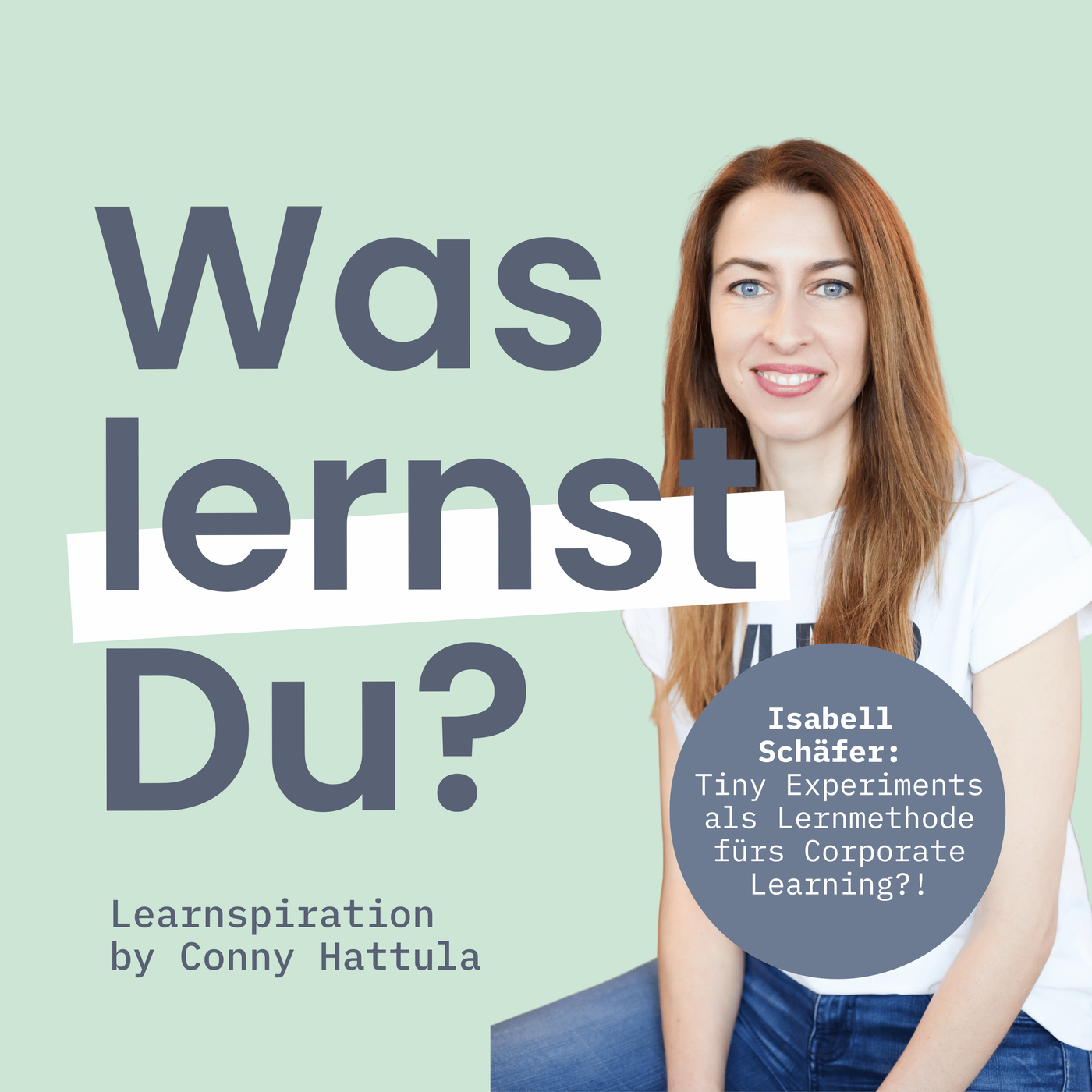 #154 - Taugen Tiny Experiments als Lernformat fürs Corporate Learning, Isabell Schäfer?