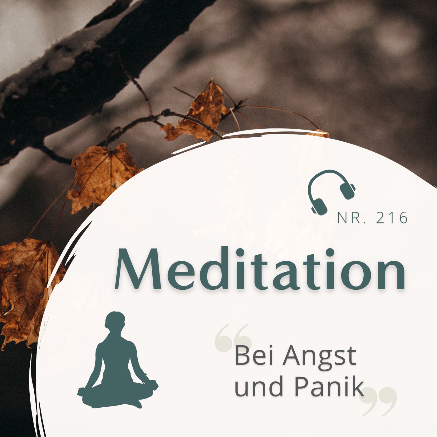 Meditation Nr. 216 // Bei Angst und Panik