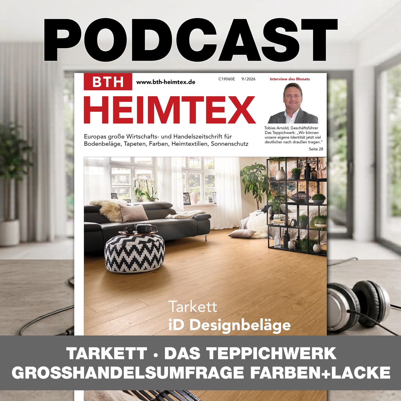 BTH Heimtex 9/2026: Tarkett, Das Teppichwerk, Großhandelsumfrage Farbe & Lacke