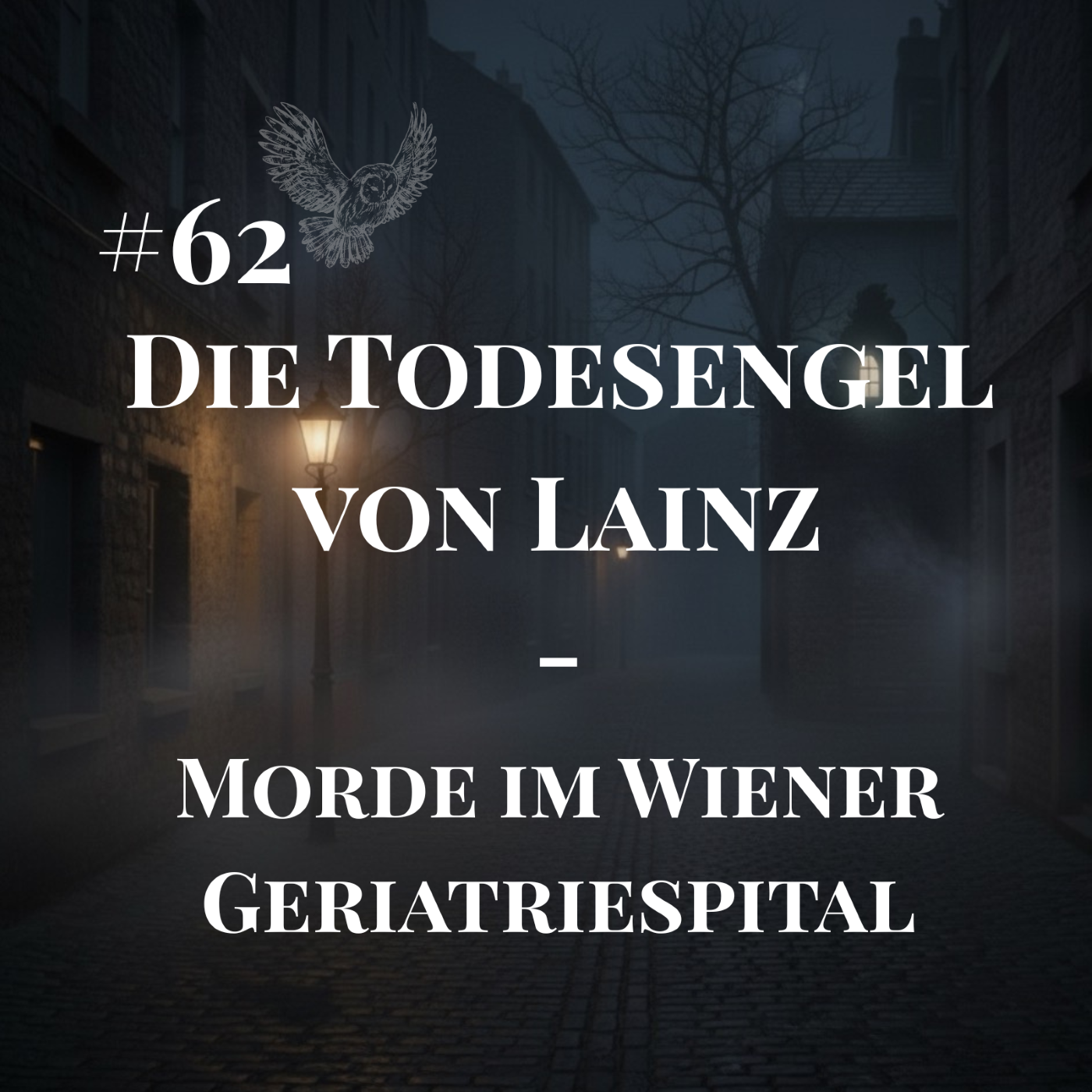 #62 Die Todesengel von Lainz – Morde im Wiener Geriatriespital