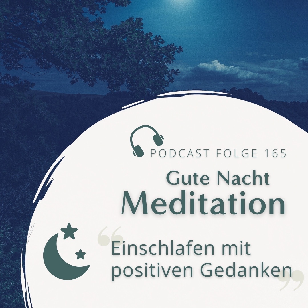 Meditation Nr. 165 // Gute Nacht Meditation - Einschlafen mit positiven Gedanken