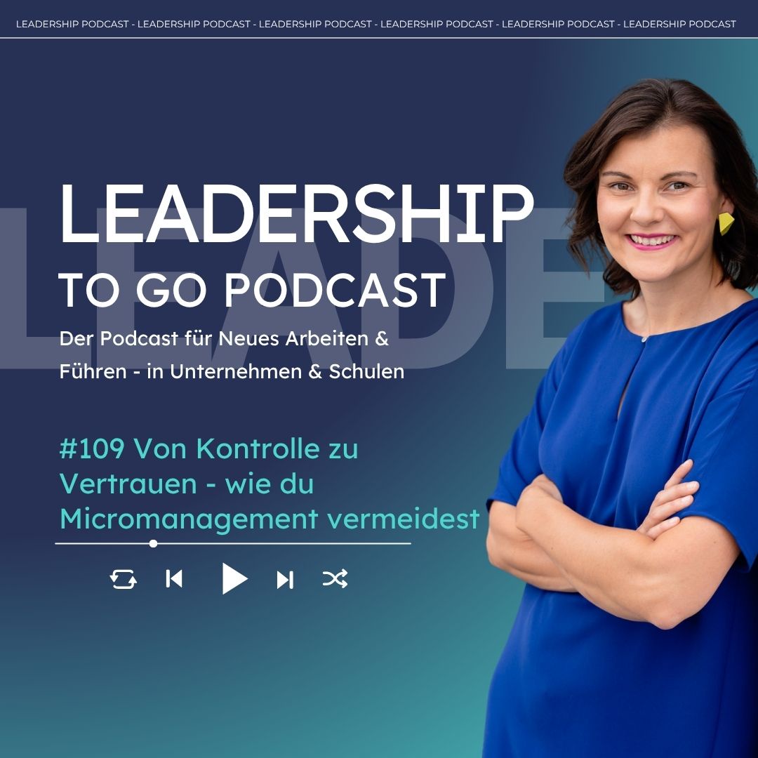 #109 Von Kontrolle zu Vertrauen - wie du Micromanagement vermeidest