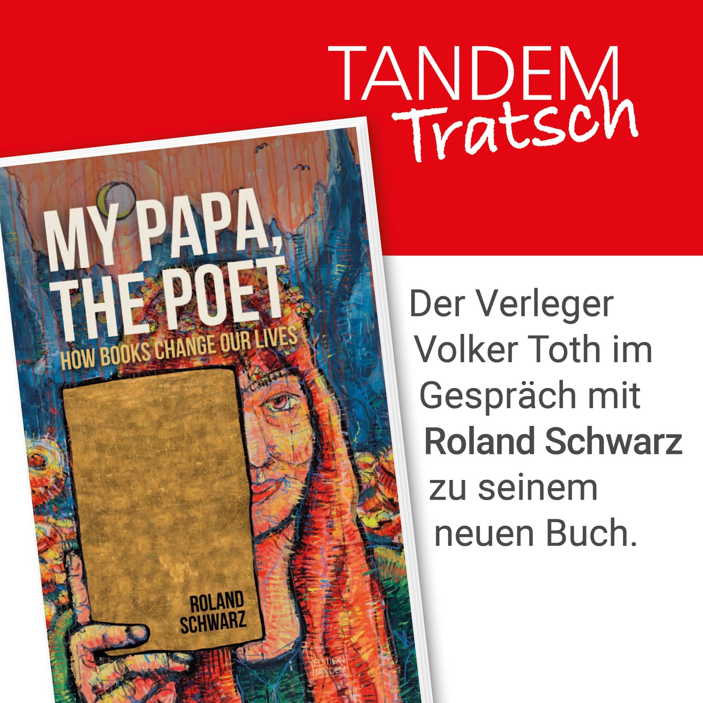 Die Macht der Bücher – Roland Schwarz über „Ein Nachmittag im südlichen Blütenland“ & „My Papa, the Poet“