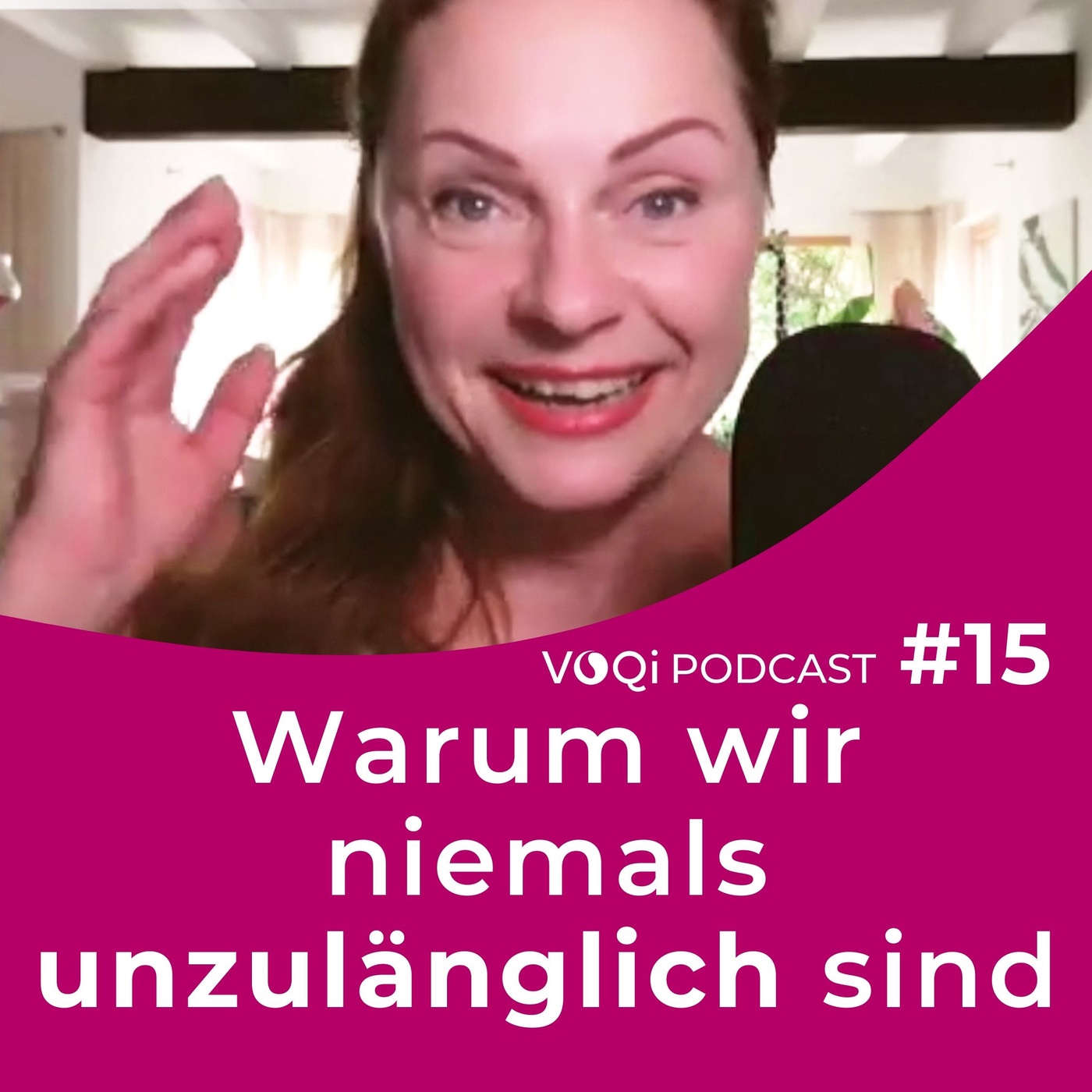 Warum wir niemals unzulänglich sind – VOQi PODCAST #15