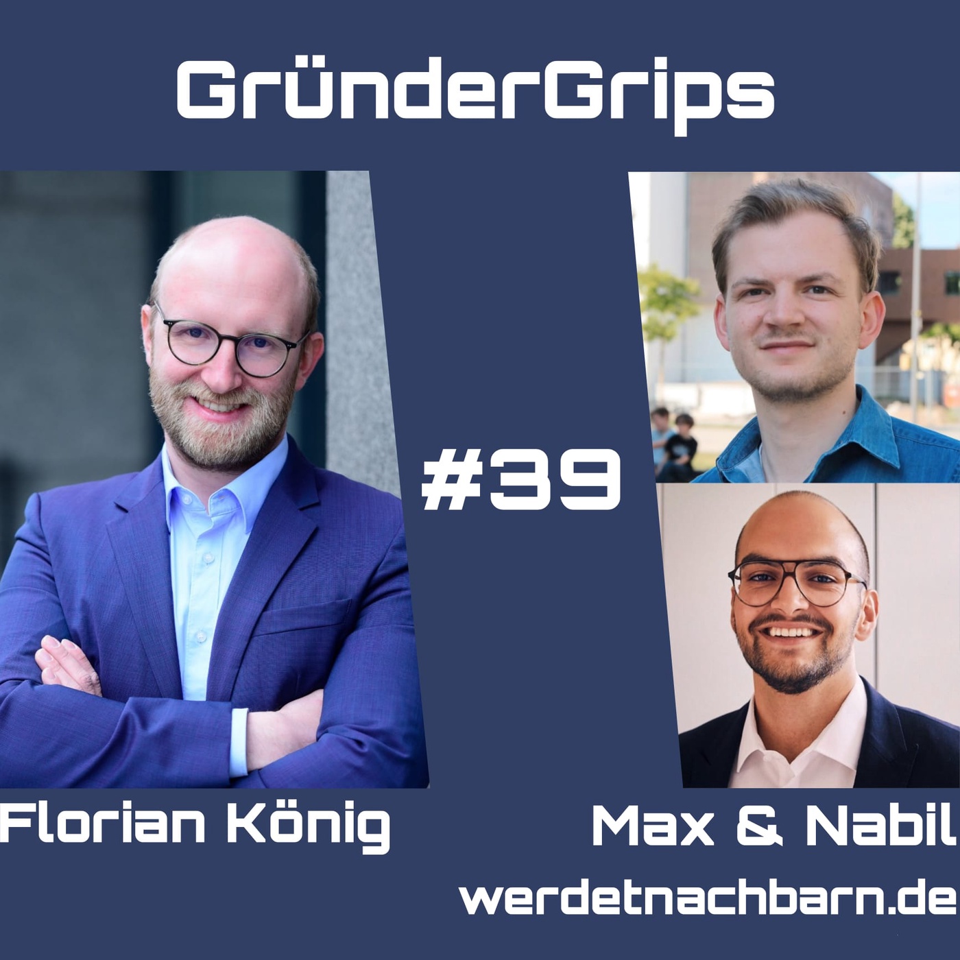 GG #39 mit Max & Nabil: Das Eigenheim in der Stadt ist unbezahlbar. Die Gründer von werdetnachbarn.de wollen das ändern!