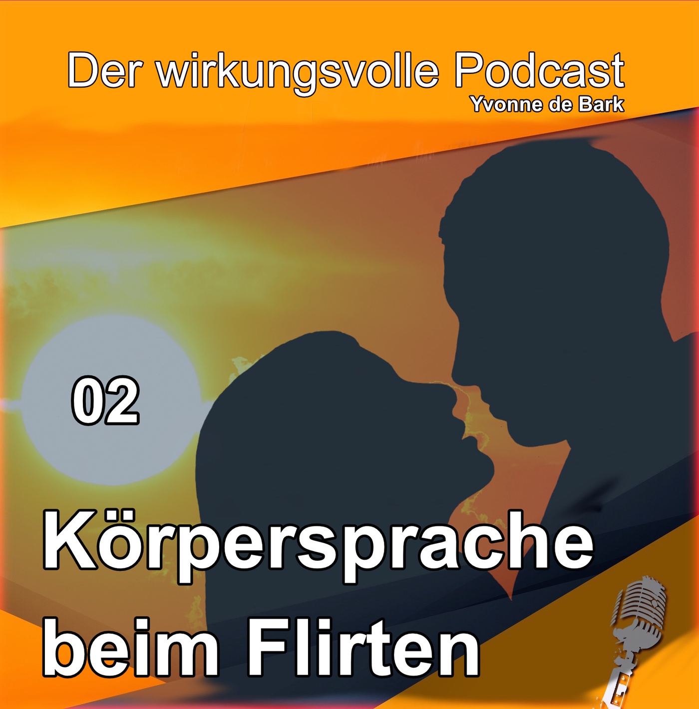 #013 Körpersprache beim Flirten (Teil 2)