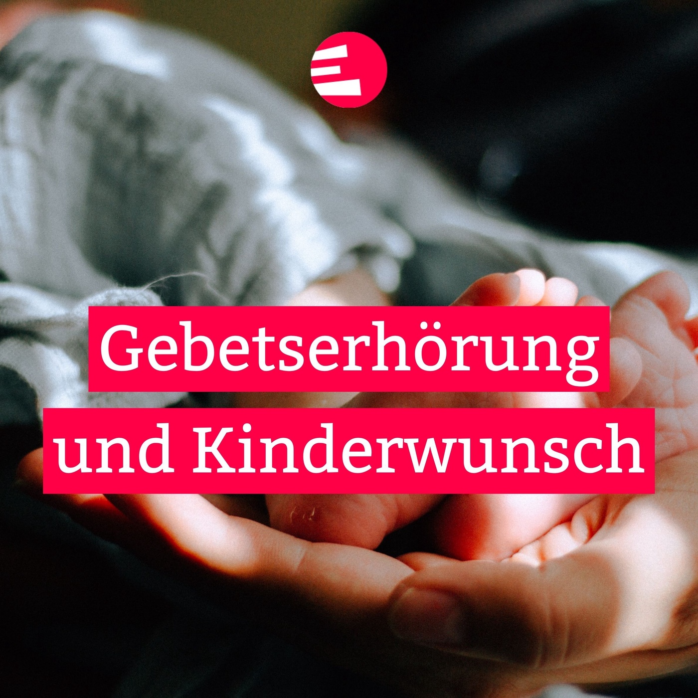 Gebetserhörung und Kinderwunsch