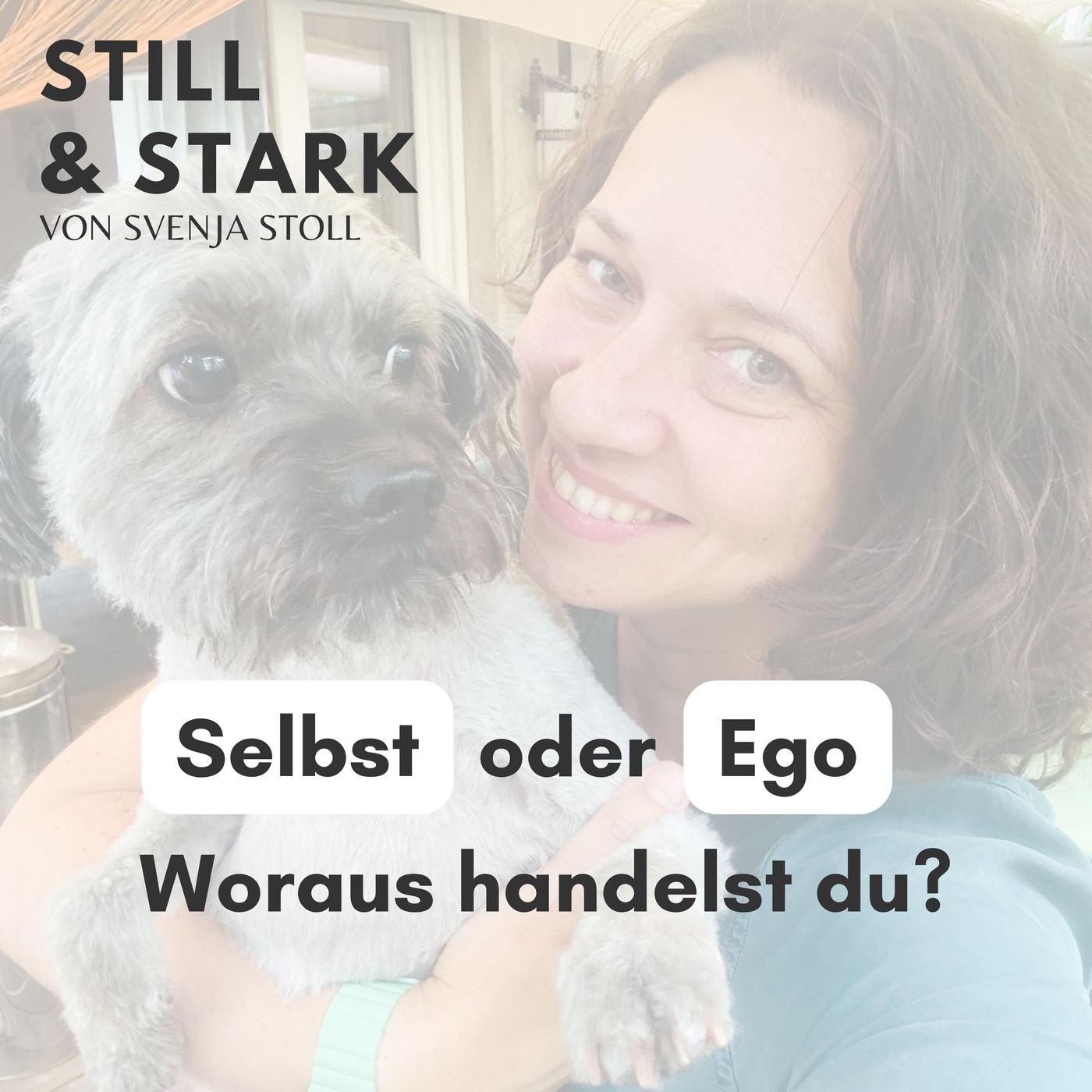 ✨ Selbst oder Ego – Woraus handelst du?