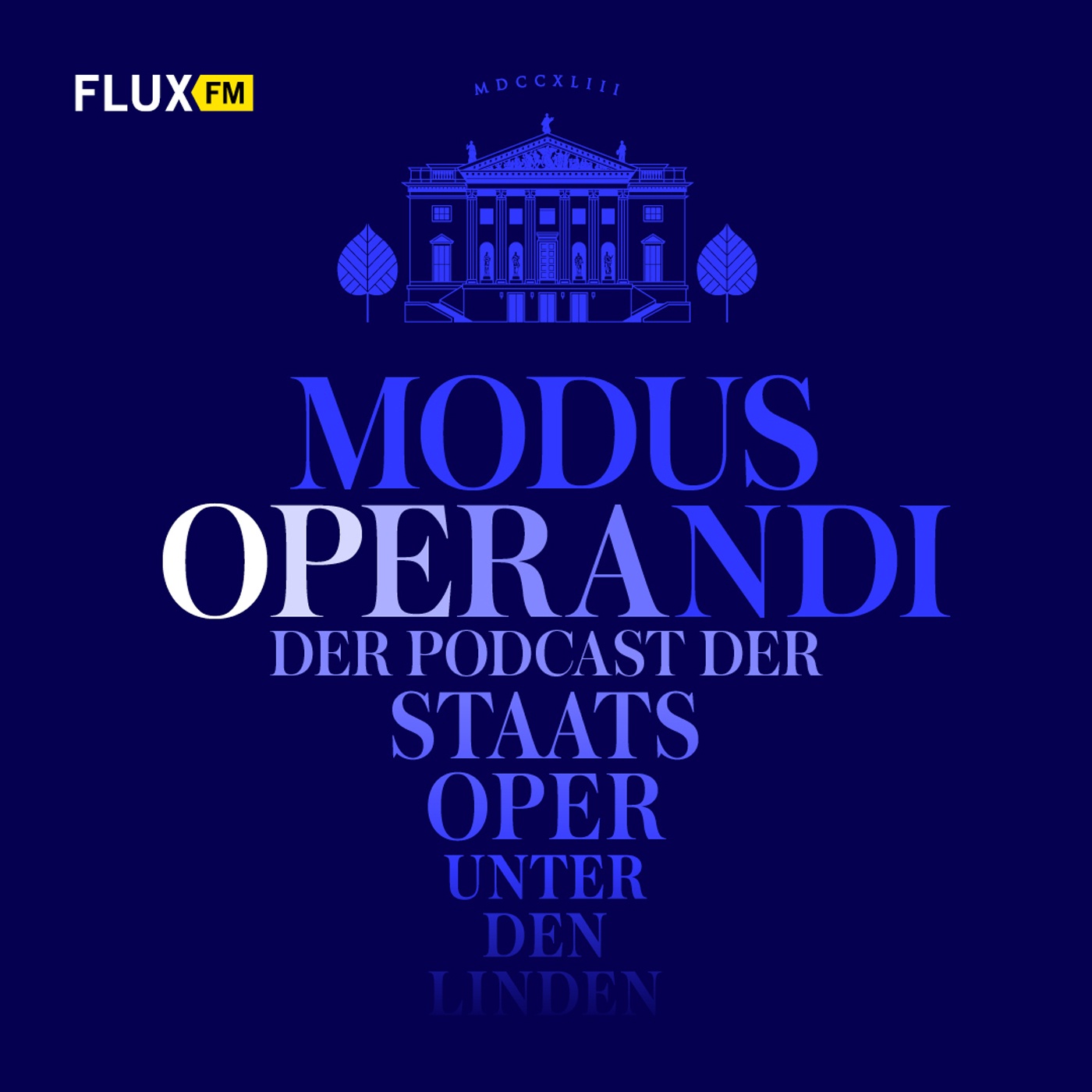 MODUS OPERANDI | FluxFM PODCAST x STAATSOPER Unter den Linden