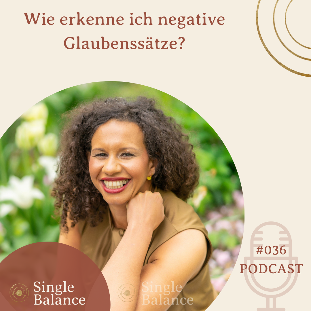 #036: Wie erkenne ich negative Glaubenssätze und transformiere diese?