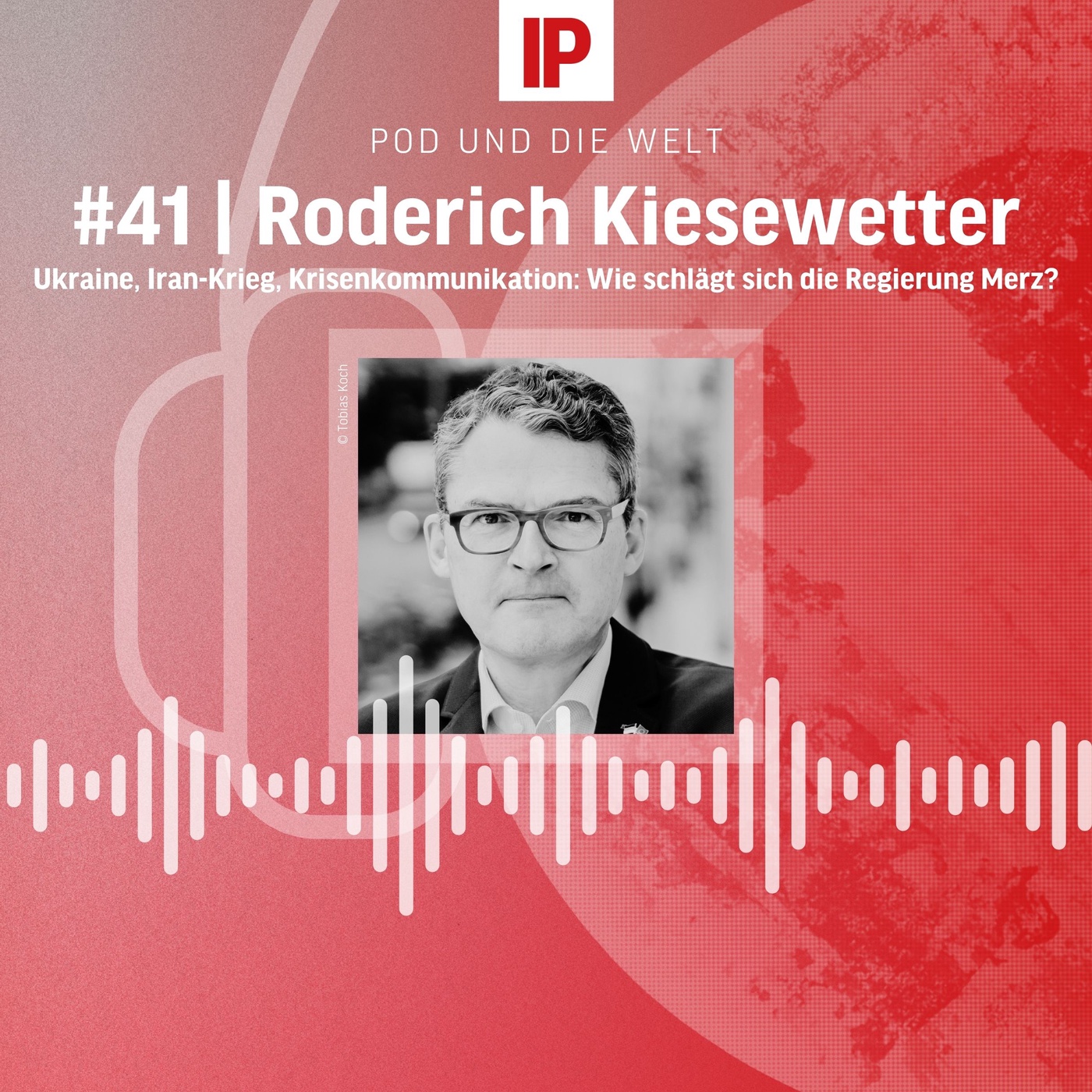 Ukraine, Iran-Krieg, Krisenkommunikation: Wie schlägt sich die Regierung Merz? (mit Roderich Kiesewetter)