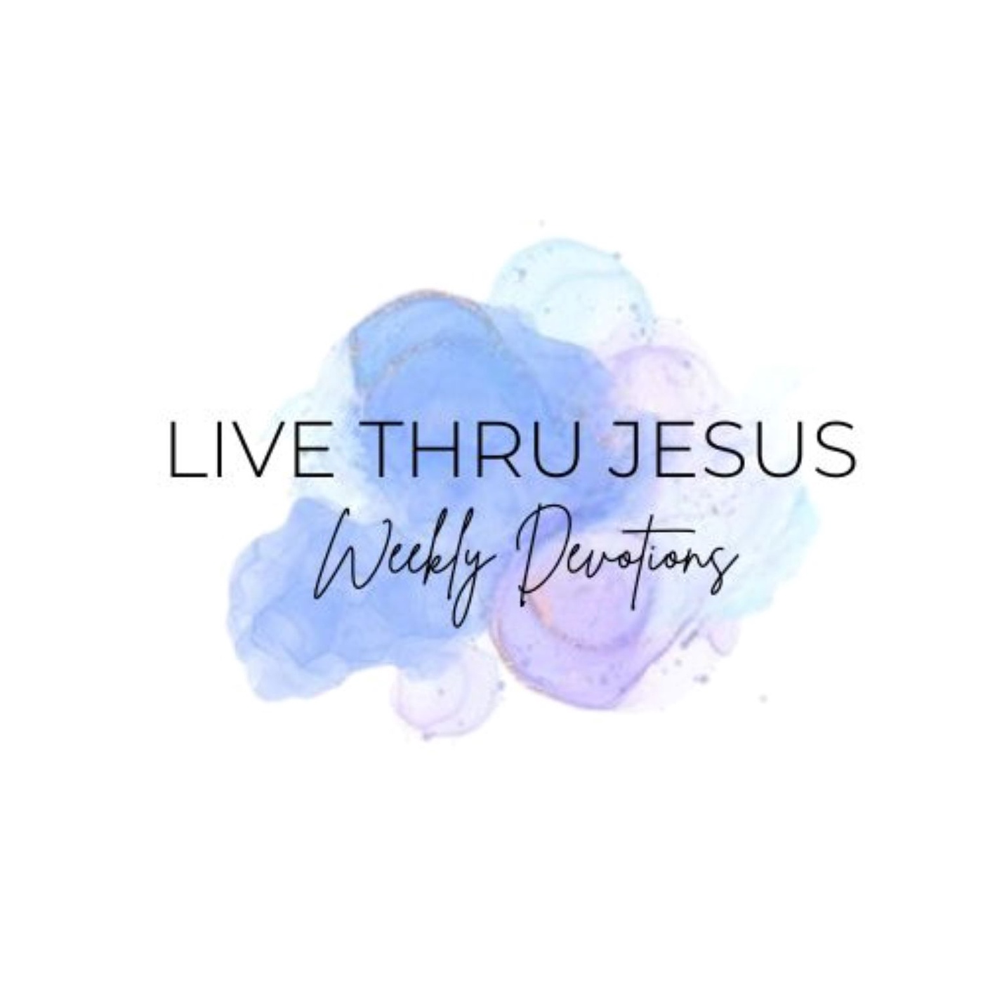 Live thru Jesus Weekly Devotions