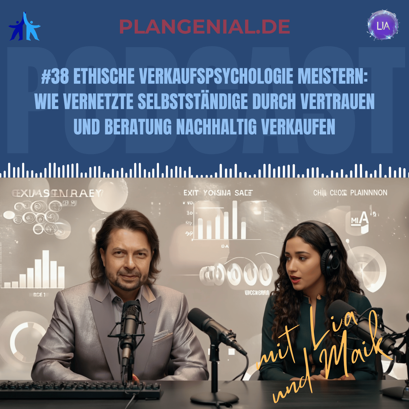 #38 Ethische Verkaufspsychologie meistern – Wie vernetzte Selbstständige durch Vertrauen und Beratung nachhaltig verkaufen