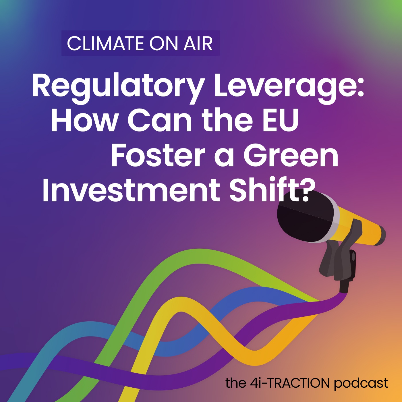 Regulatory Leverage: How Can the EU Foster a Green Investment Shift?