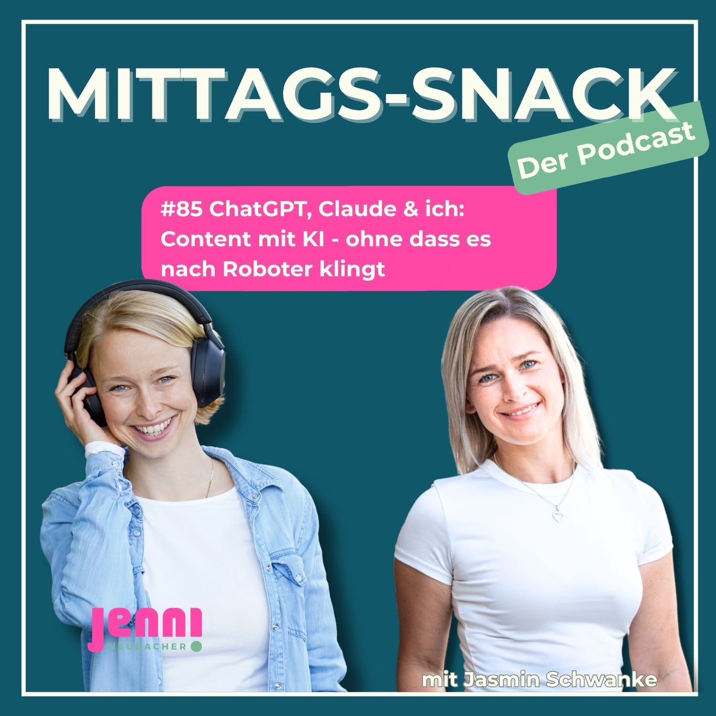 #85 ChatGPT, Claude & ich: Content mit KI - ohne dass es nach Roboter klingt mit Jasmin Schwanke