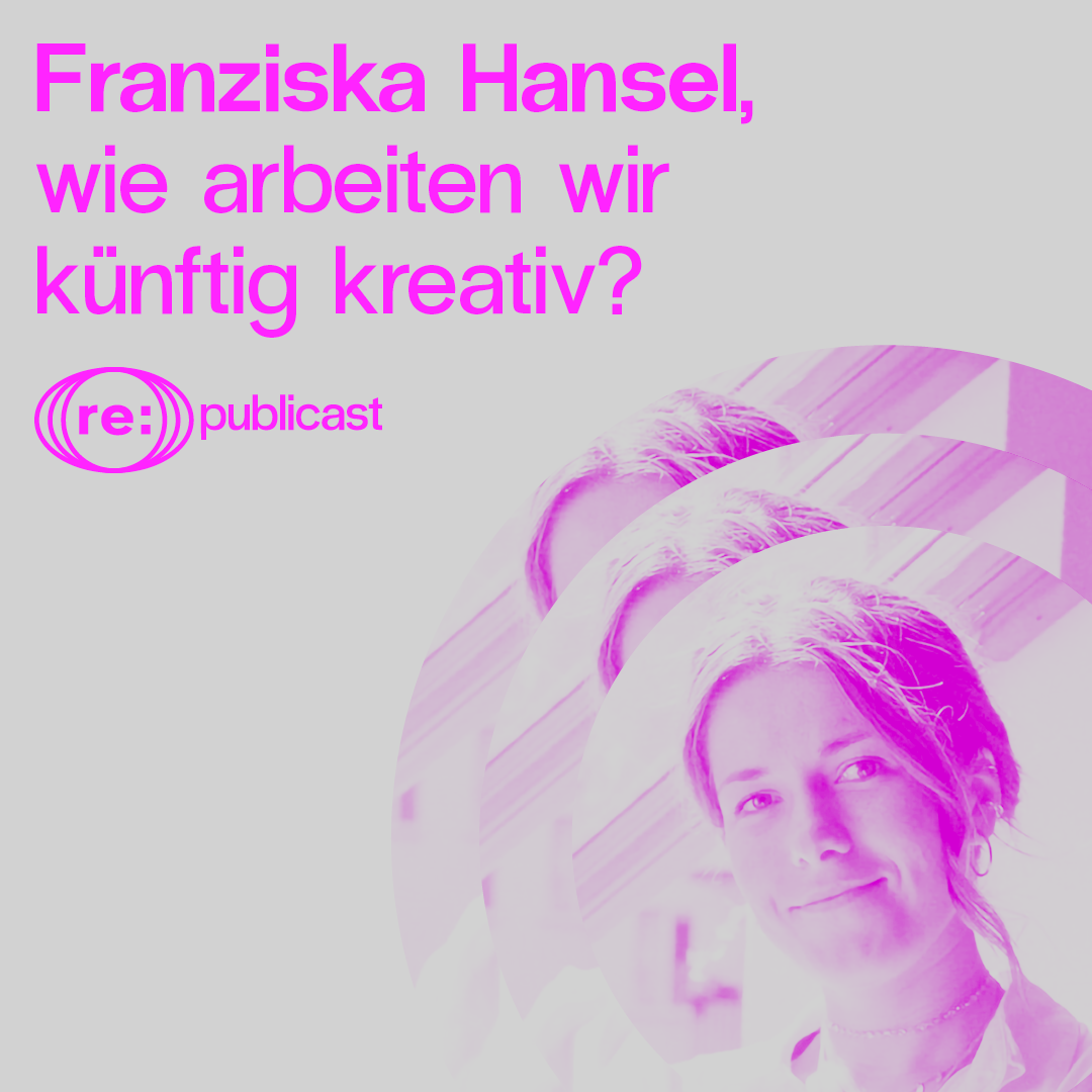 KI & Storytelling: Wie arbeiten wir künftig kreativ, Franziska Hansel?