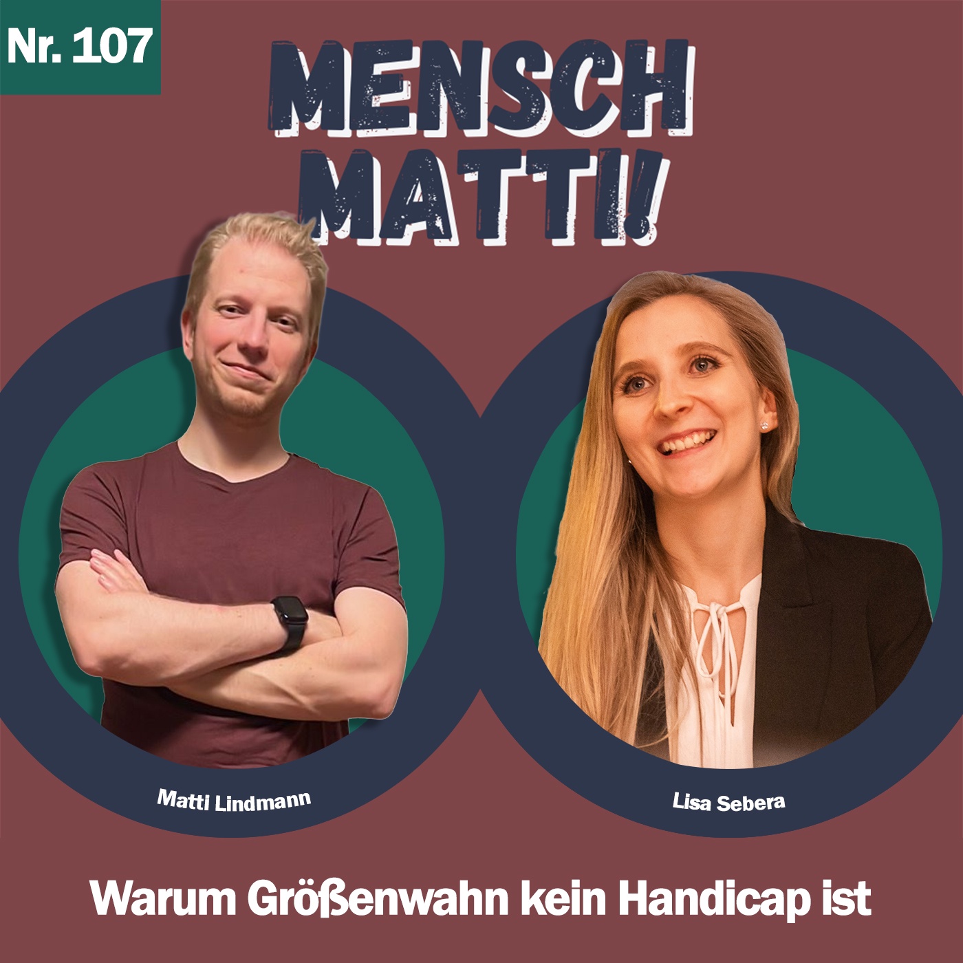 Nr. 107 - Mit Lisa Sebera - Warum Größenwahn kein Handicap ist