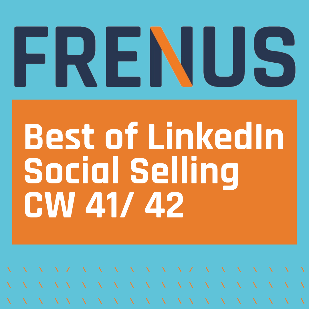 Best of LinkedIn: Social Selling CW 41/ 42