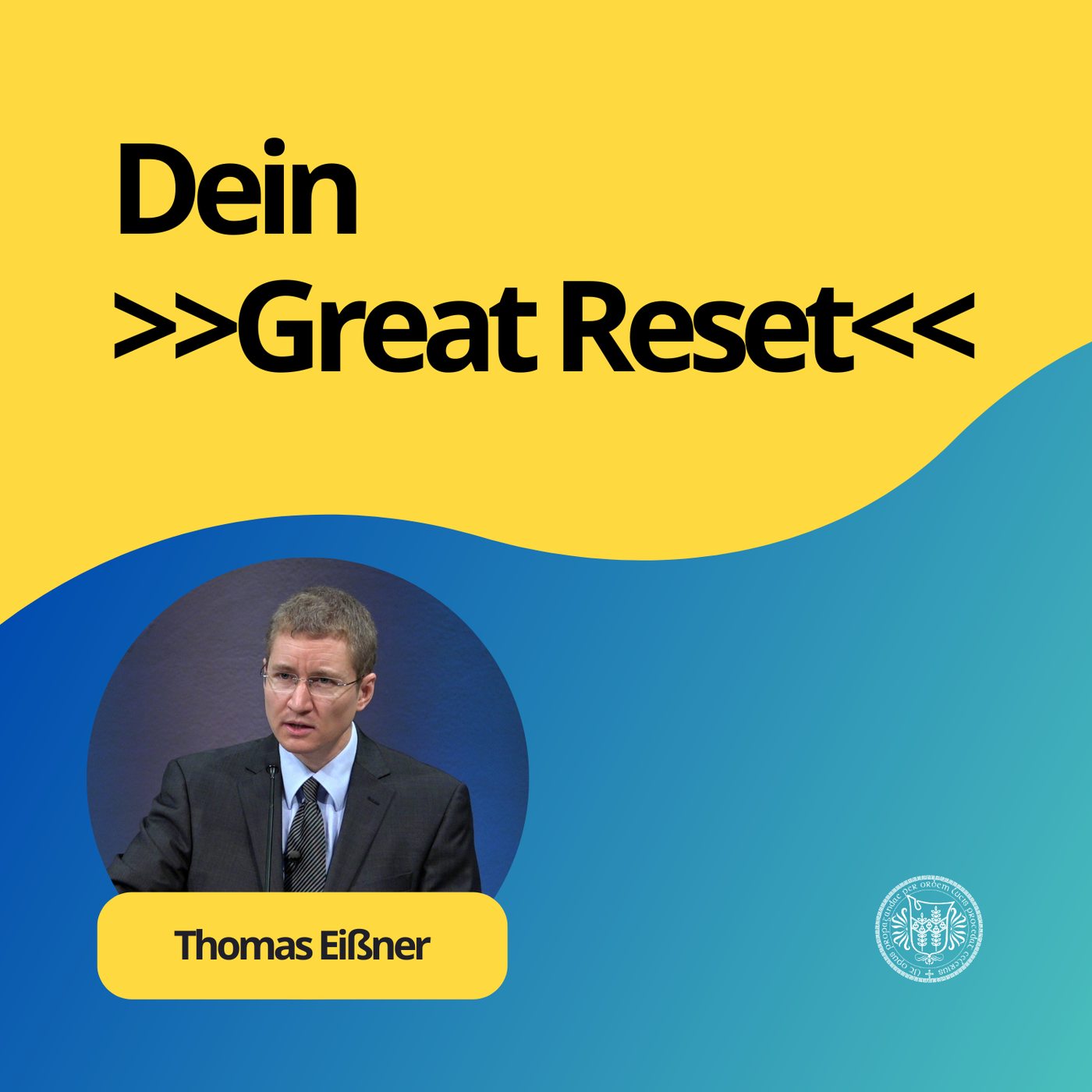 Thomas Eißner: Dein >>Great Reset<<