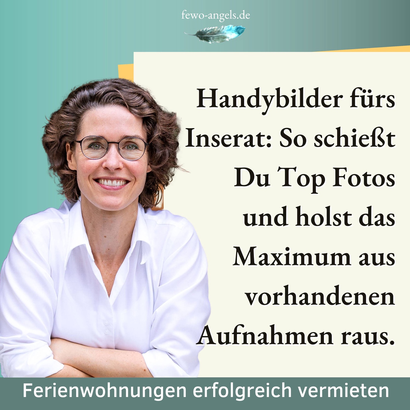 #75 Handybilder fürs Inserat: So schießt Du Top Fotos und holst das Maximum aus vorhandenen Aufnahmen raus.