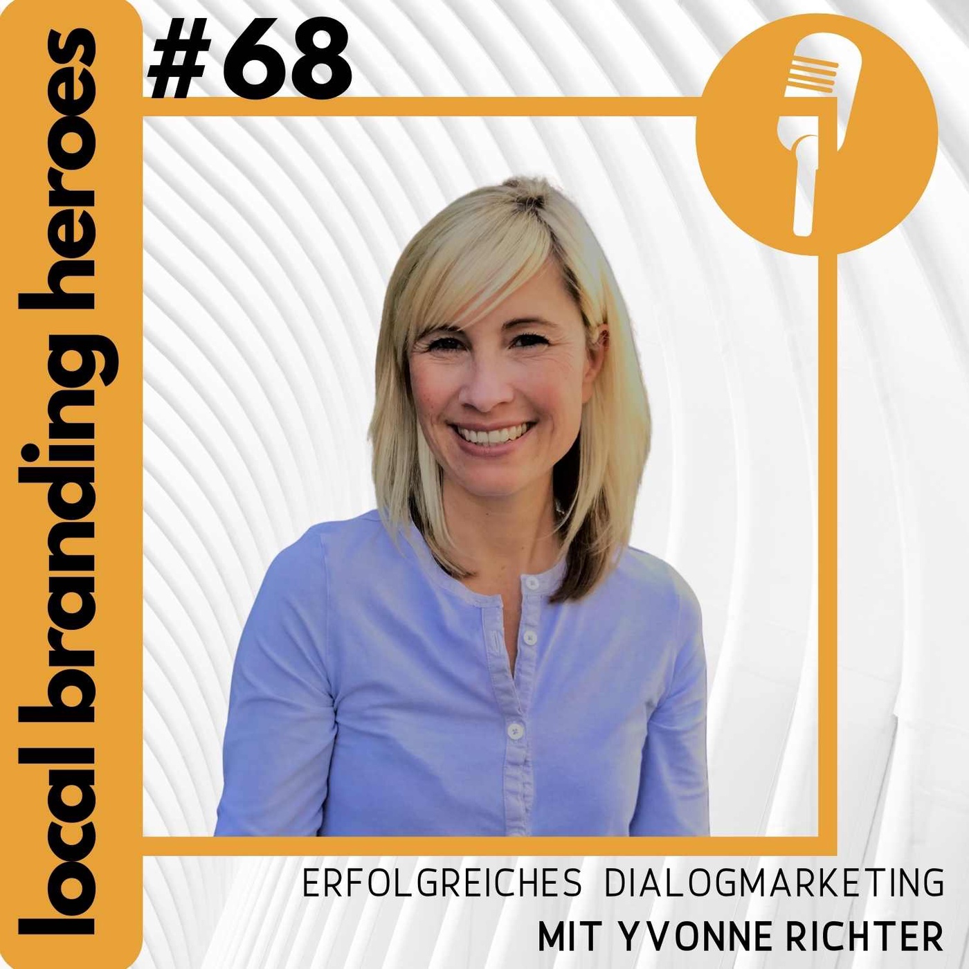#68 Yvonne Richter, Vice President Success Management Print & Vice President Spezialisten Dialogmarketing, Deutsche Post
