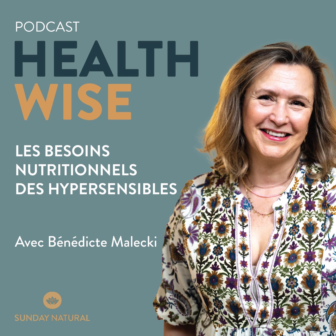 Épisode n°3 - Les besoins nutrionnels des hypersensibles - Bénédicte Malecki