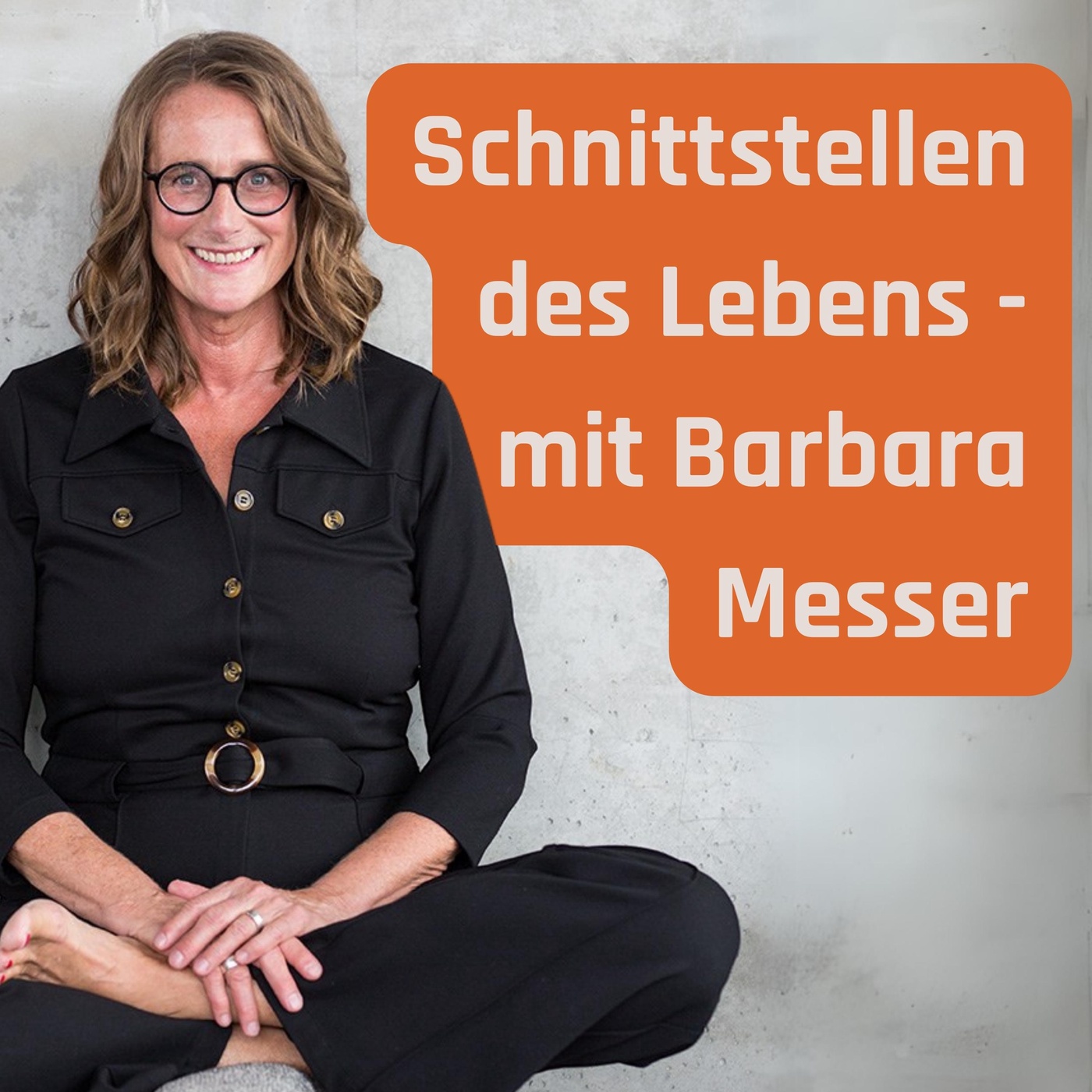 Schnittstellen des Lebens - mit Barbara Messer