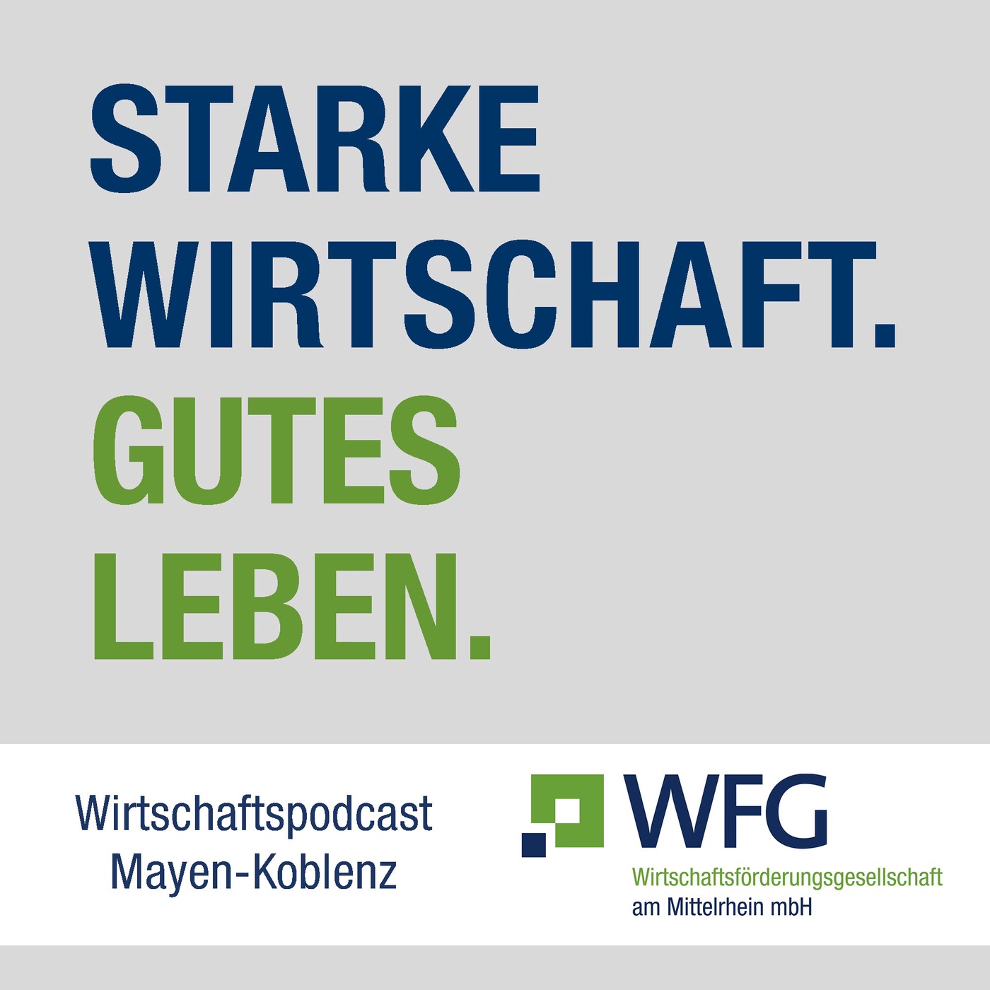 Starke Wirtschaft. Gutes Leben. – Wirtschaftspodcast Mayen Koblenz