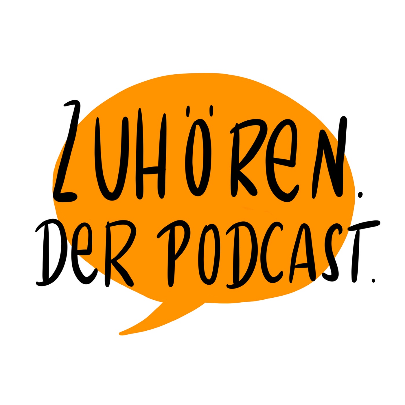 ZUHÖREN. Der Podcast.